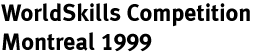 title WorldSkills Competition Montreal.gif (2314 bytes)